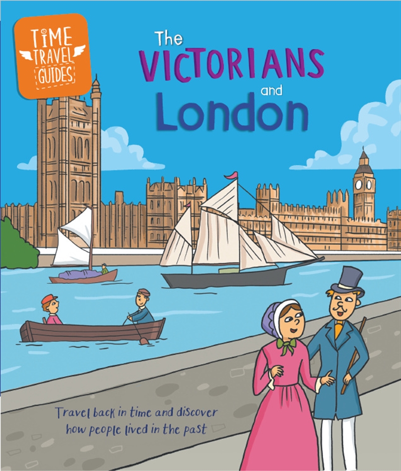 Time Travel Guides: The Victorians and London/Product Detail/Childrens