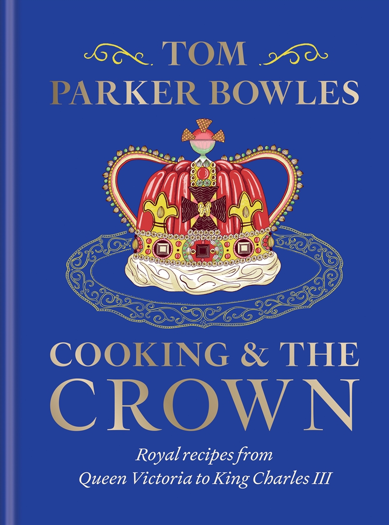 Cooking and the Crown/Product Detail/Recipes, Food & Drink