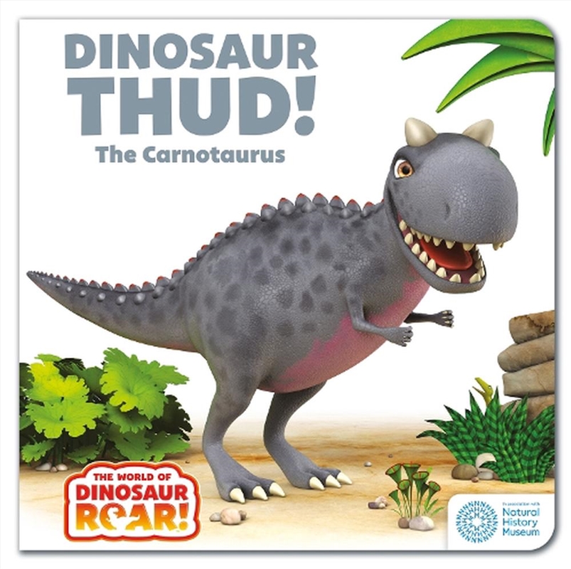 The World of Dinosaur Roar!: Dinosaur Thud! The Carnotaurus/Product Detail/Early Childhood Fiction Books