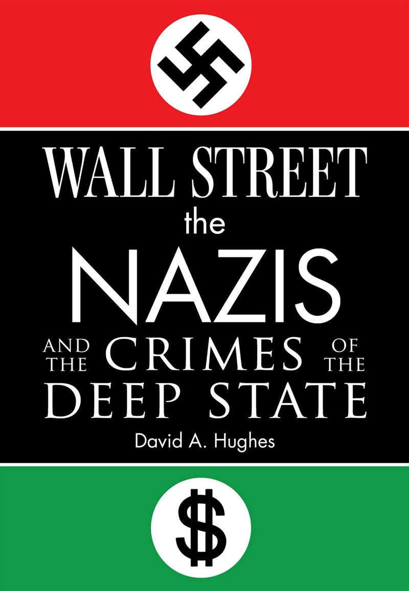 Wall Street, the Nazis, and the Crimes of the Deep State/Product Detail/Reading