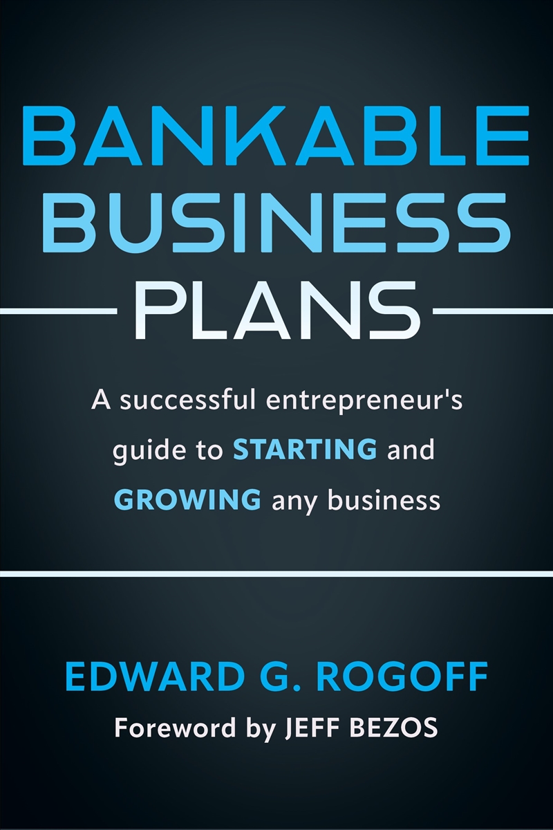 Bankable Business Plans: A successful entrepreneur's guide to starting and growing any business/Product Detail/Business Leadership & Management