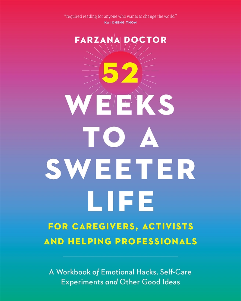 52 Weeks to a Sweeter Life for Caregivers, Activists and Helping Professionals/Product Detail/Psychology