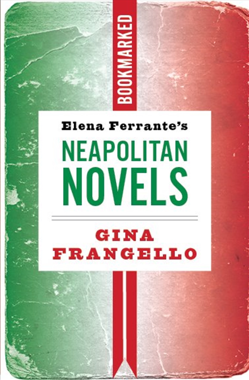 Elena Ferrante's Neapolitan Novels: Bookmarked/Product Detail/Reading