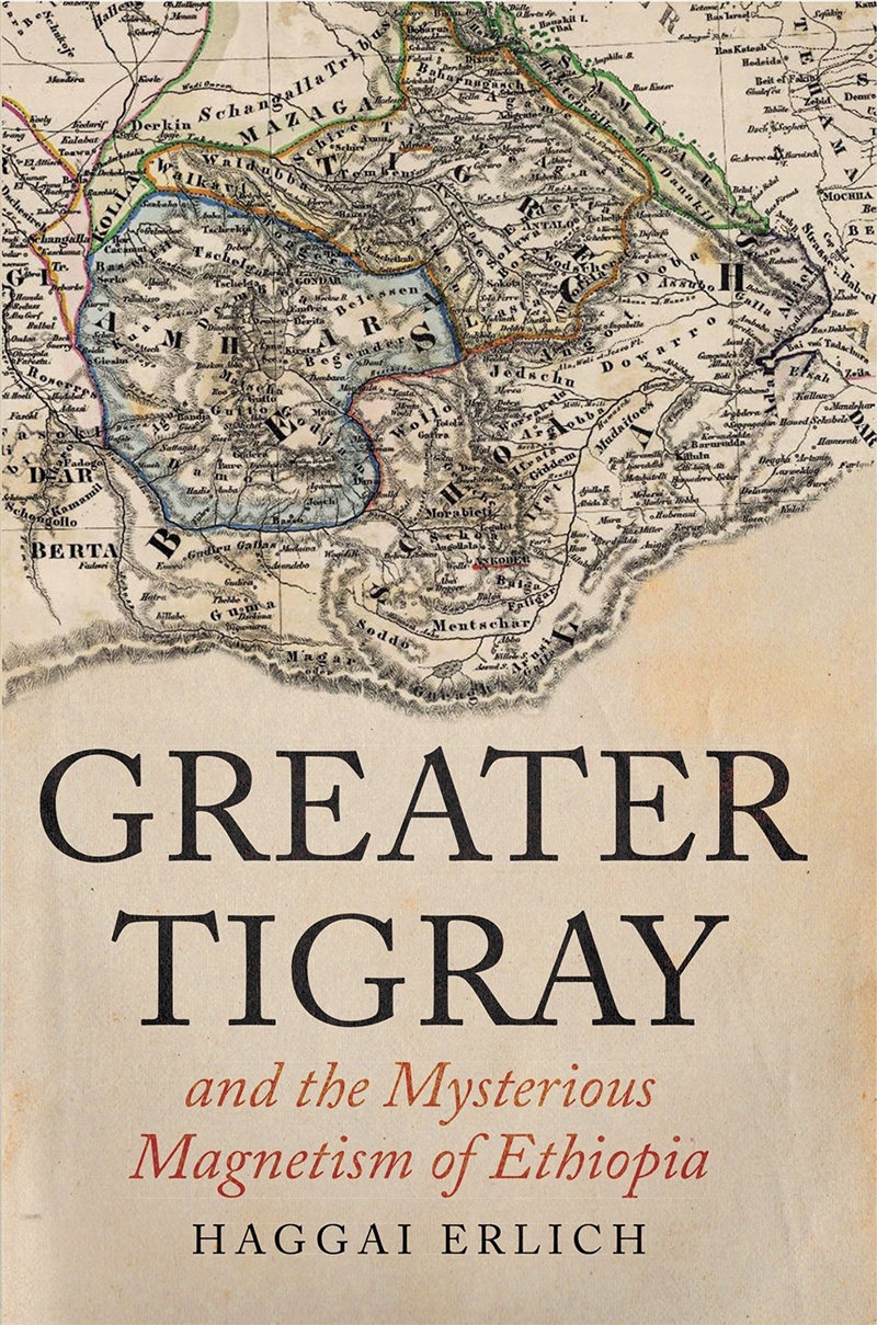 Greater Tigray and the Mysterious Magnetism of Ethiopia/Product Detail/History