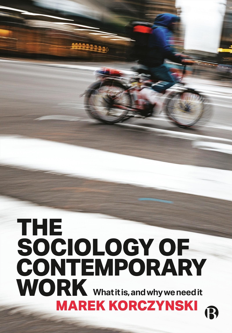 The Sociology of Contemporary Work/Product Detail/Reading