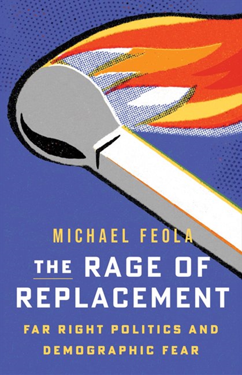 The Rage of Replacement/Product Detail/Politics & Government