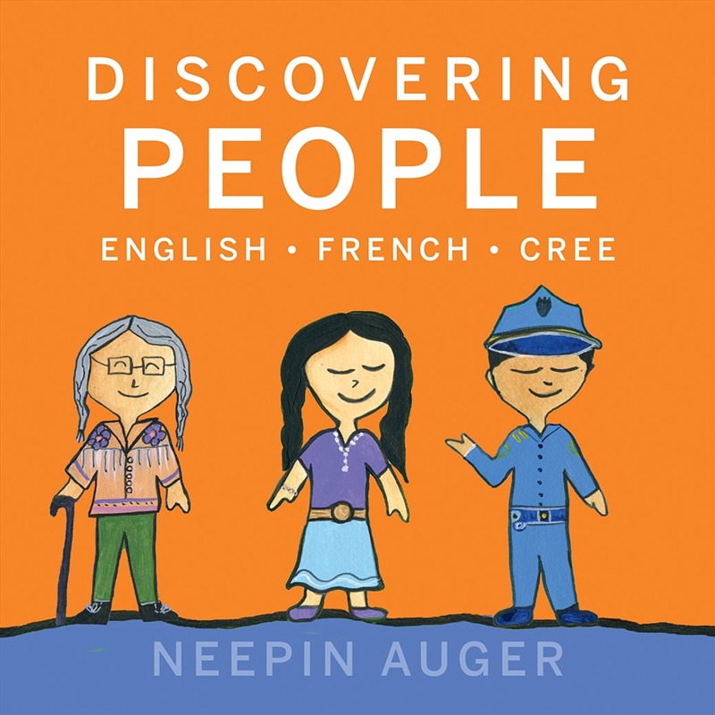 Discovering People: English * French * Cree [HC]/Product Detail/Childrens Fiction Books