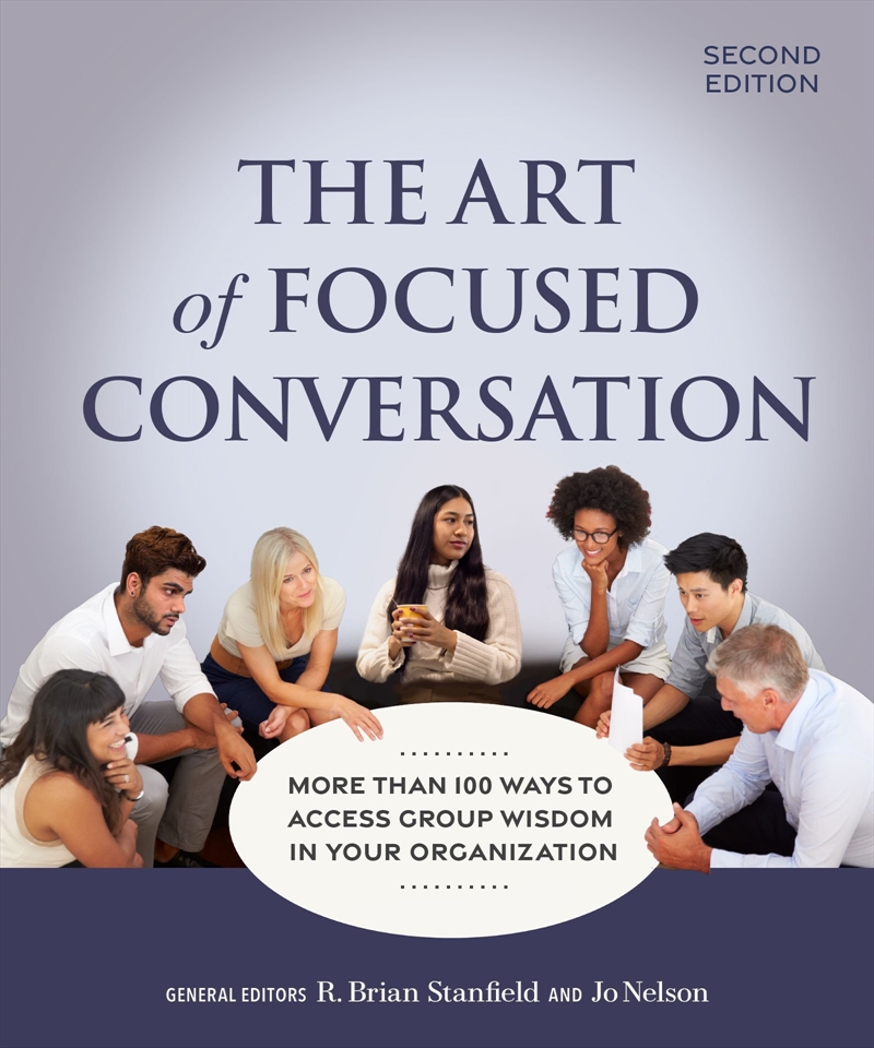 The Art of Focused Conversation, Second Edition/Product Detail/Reading