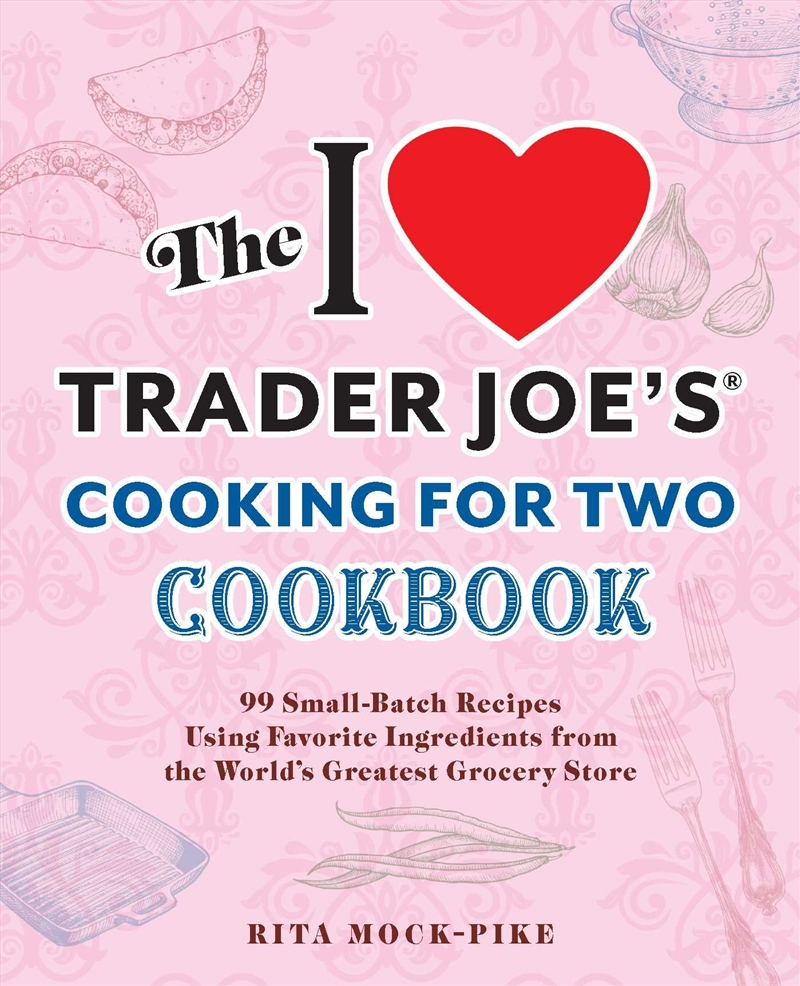 I Love Trader Joe's Cooking for Two Cookbook/Product Detail/Recipes, Food & Drink