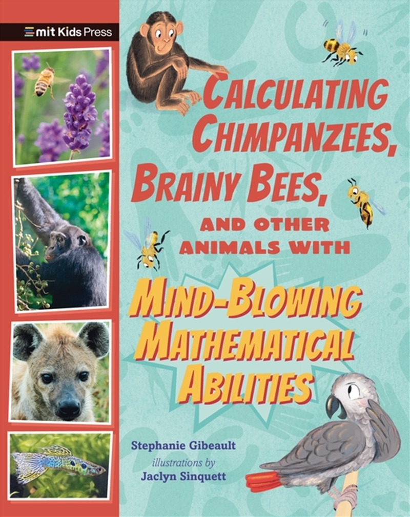 Calculating Chimpanzees, Brainy Bees, and Other Animals with Mind-Blowing Mathematical Abilities/Product Detail/Childrens