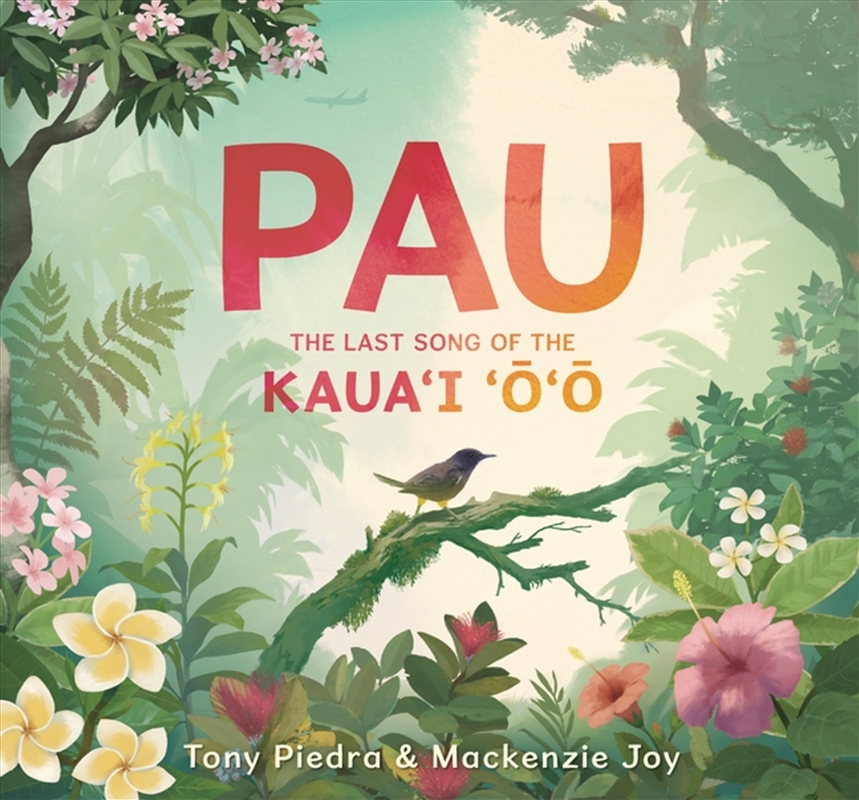 Pau: The Last Song of the Kaua’i ‘o’o/Product Detail/Animals & Nature