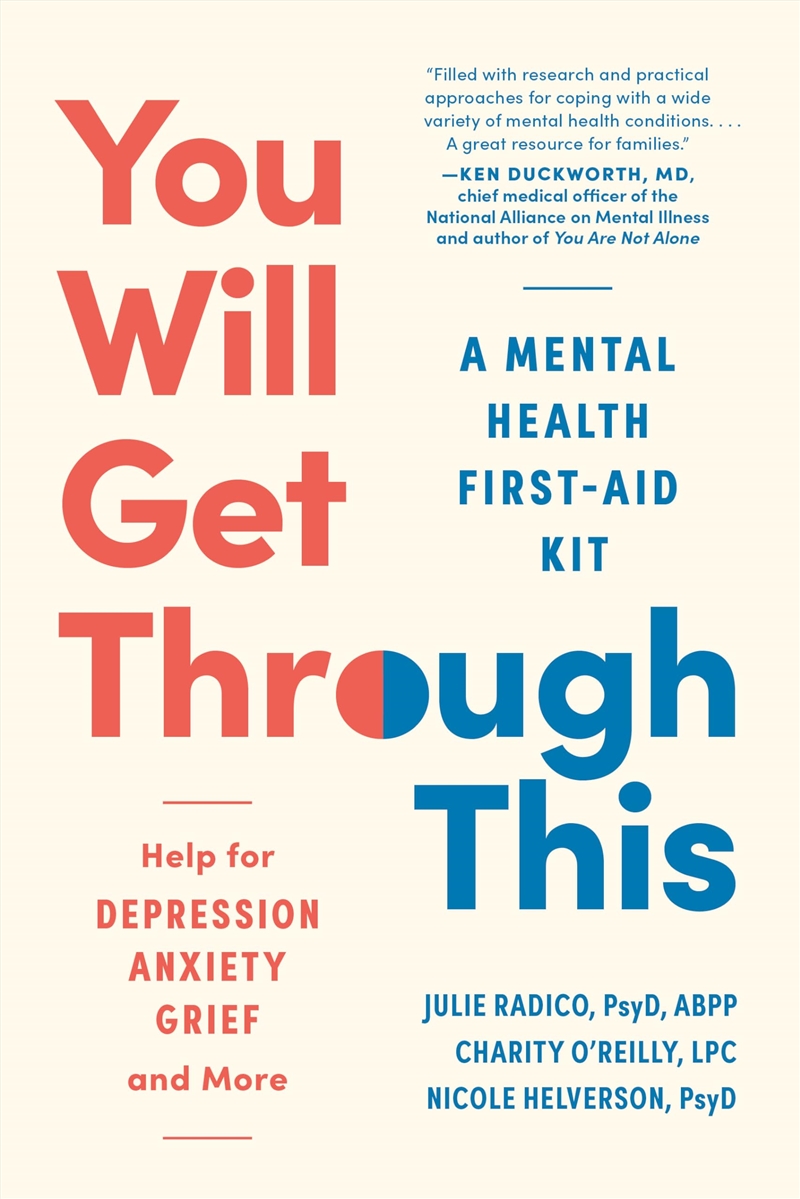 You Will Get Through This: A Mental Health First-Aid Kit?Help for Depression, Anxiety, Grief, and Mo/Product Detail/Family & Health