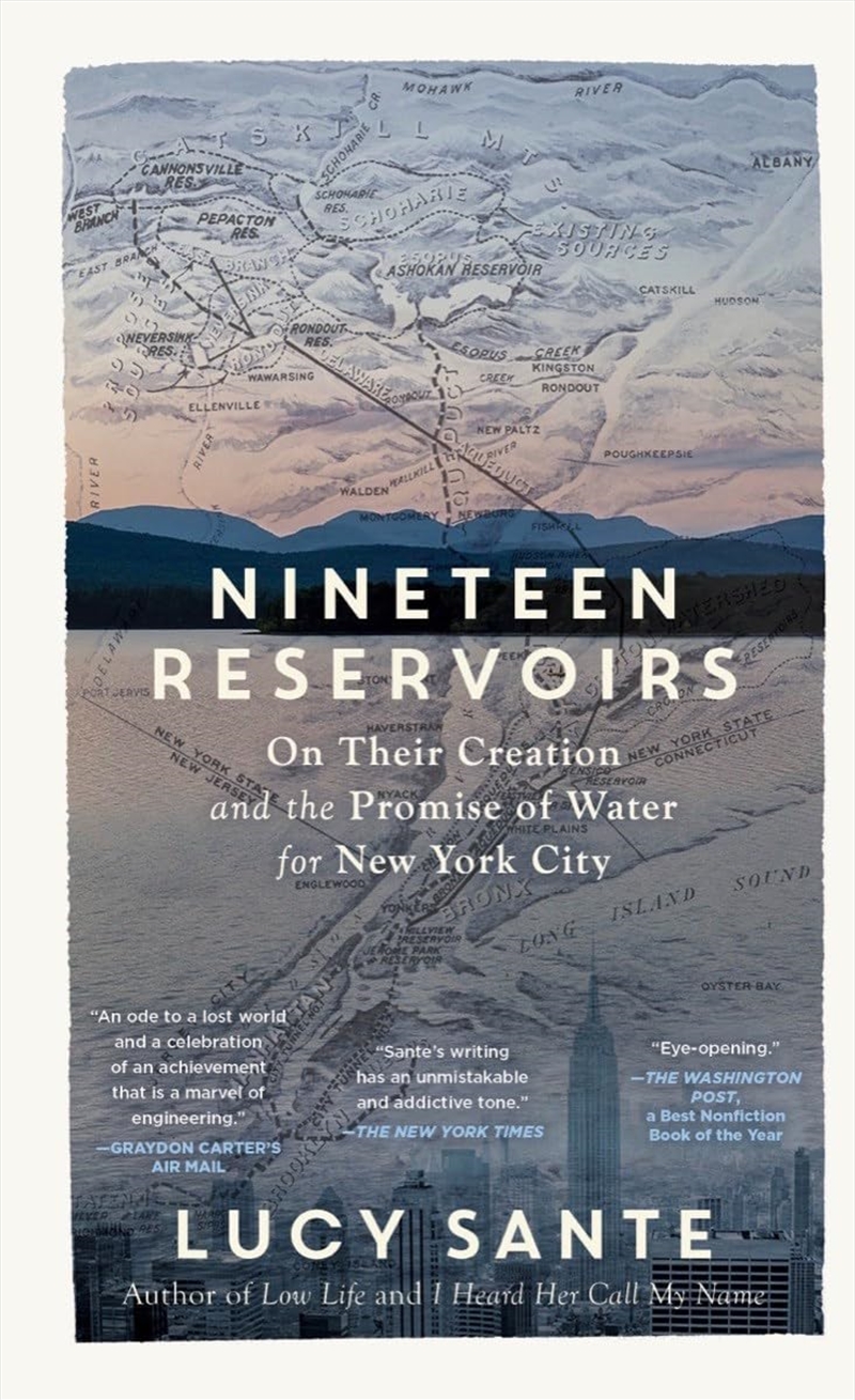 Nineteen Reservoirs: On Their Creation and the Promise of Water for New York City/Product Detail/Reading