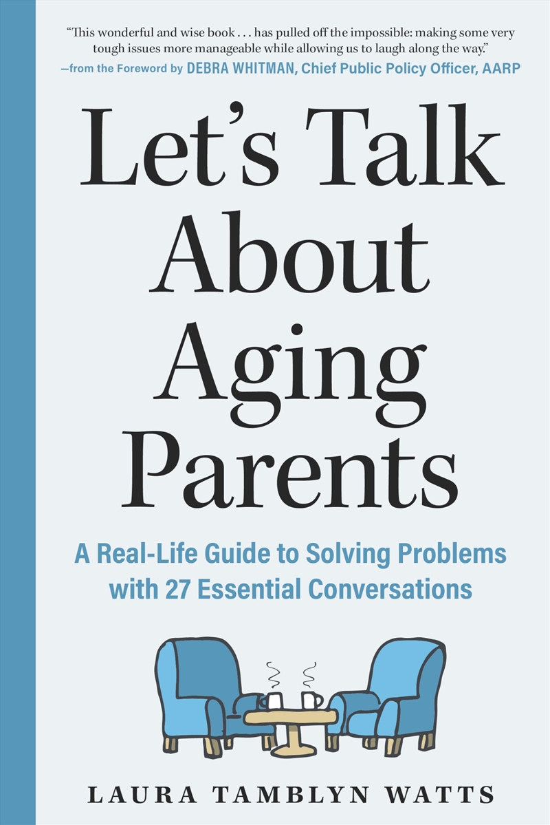 Let's Talk About Aging Parents: A Real-Life Guide to Solving Problems with 27 Essential Conversation/Product Detail/Family & Health