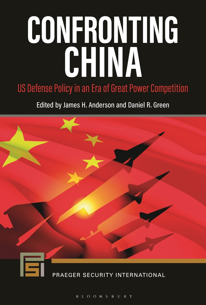 Confronting China: US Defense Policy in an Era of Great Power Competition (Praeger Security Internat/Product Detail/Reading