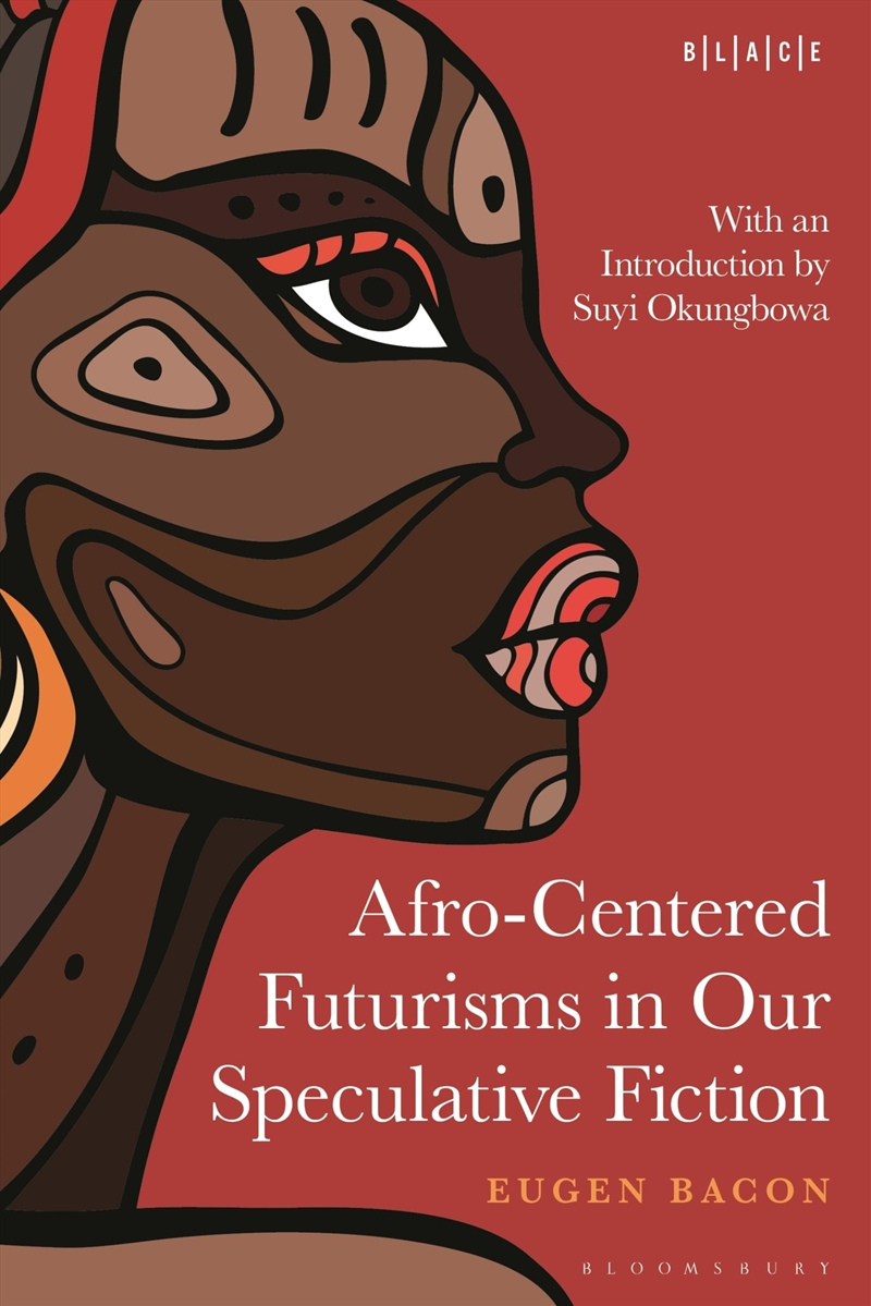 Afro-Centered Futurisms in Our Speculative Fiction (Black Literary and Cultural Expressions)/Product Detail/Literature & Poetry