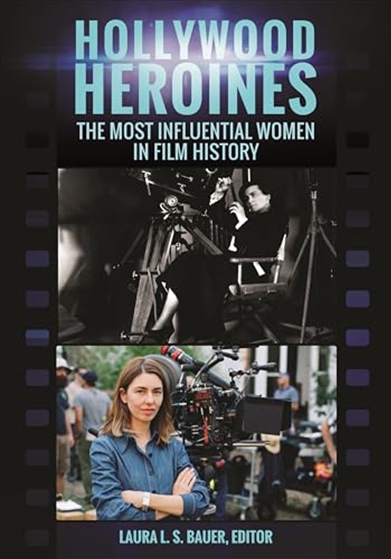 Hollywood Heroines: The Most Influential Women in Film History/Product Detail/Arts & Entertainment