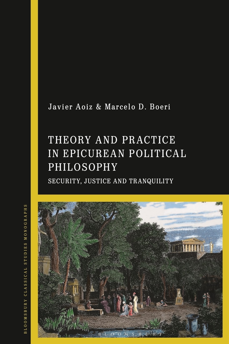 Theory and Practice in Epicurean Political Philosophy: Security, Justice and Tranquility/Product Detail/Reading