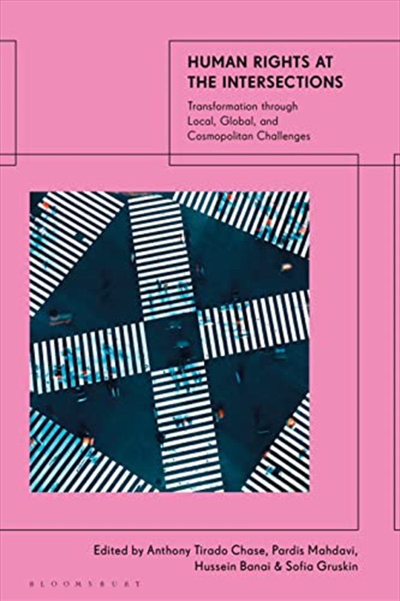 Human Rights at the Intersections: Transformation through Local, Global, and Cosmopolitan Challenges/Product Detail/Politics & Government