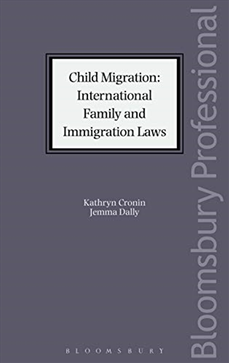 Child Migration: International Family and Immigration Laws (Bloomsbury Family Law)/Product Detail/Society & Culture