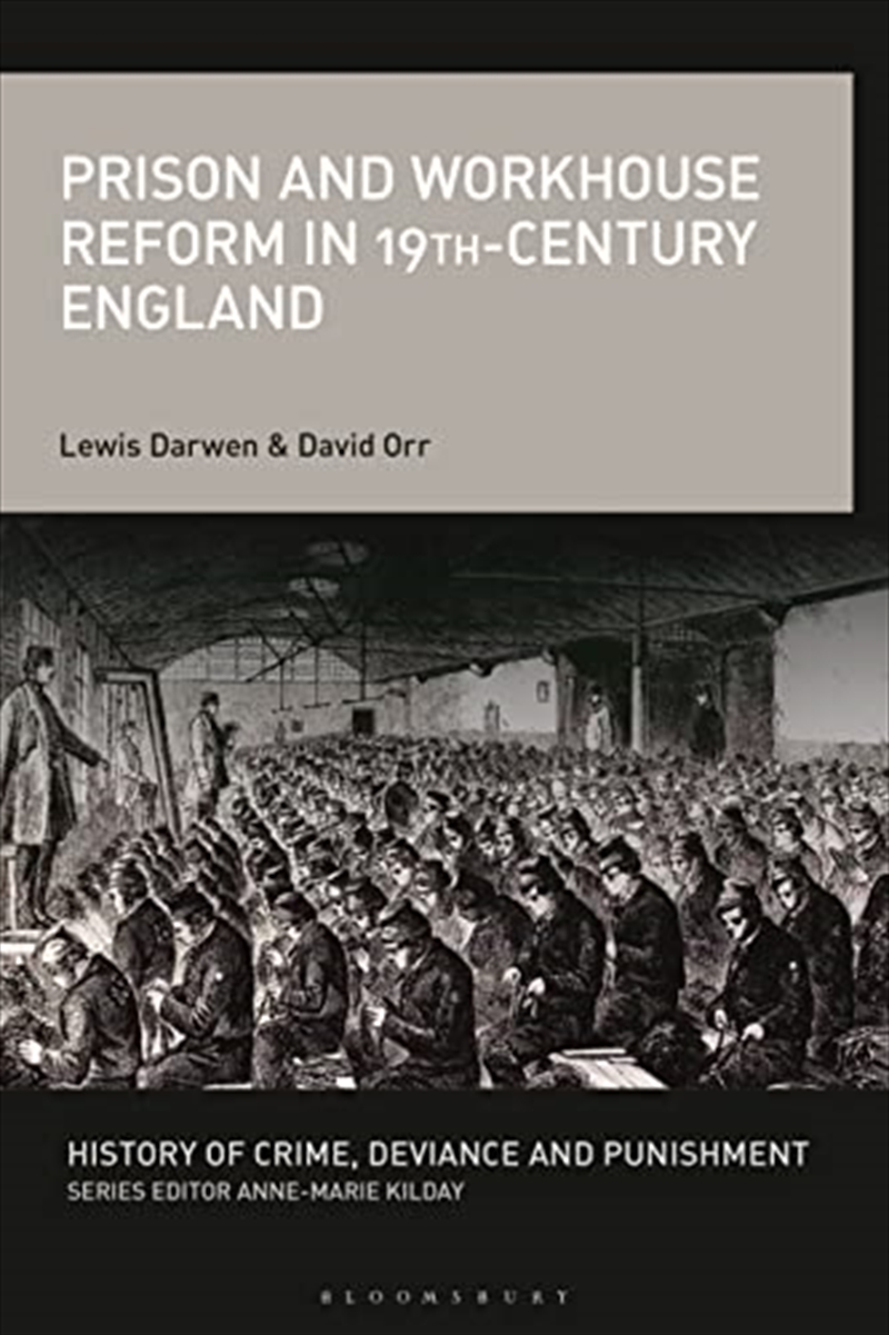 Prison and Workhouse Reform in 19th-Century England (History of Crime, Deviance and Punishment)/Product Detail/History