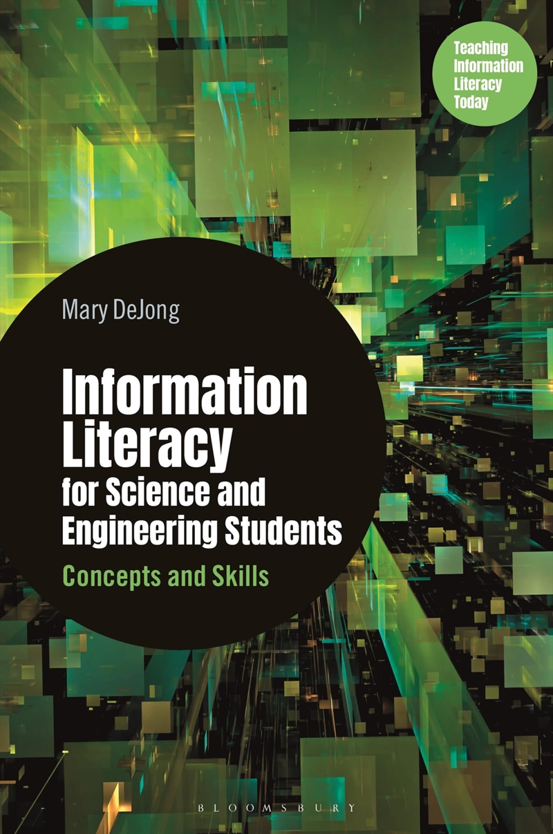 Information Literacy for Science and Engineering Students: Concepts and Skills (Libraries Unlimited/Product Detail/Reference & Encylopaedias