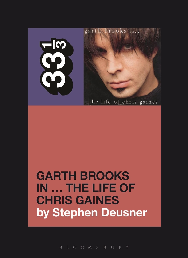 Garth Brooks' In the Life of Chris Gaines (33 1/3)/Product Detail/Arts & Entertainment