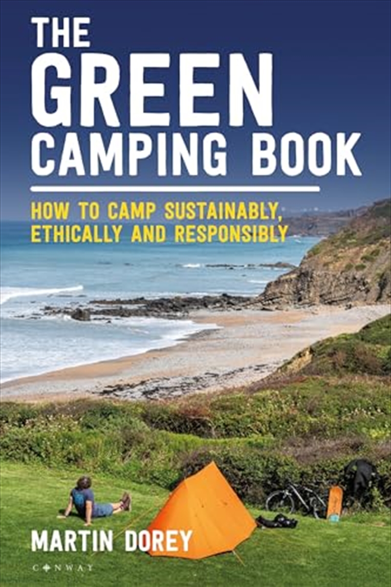 The Green Camping Book: How to camp sustainably, ethically and responsibly/Product Detail/Sport & Recreation