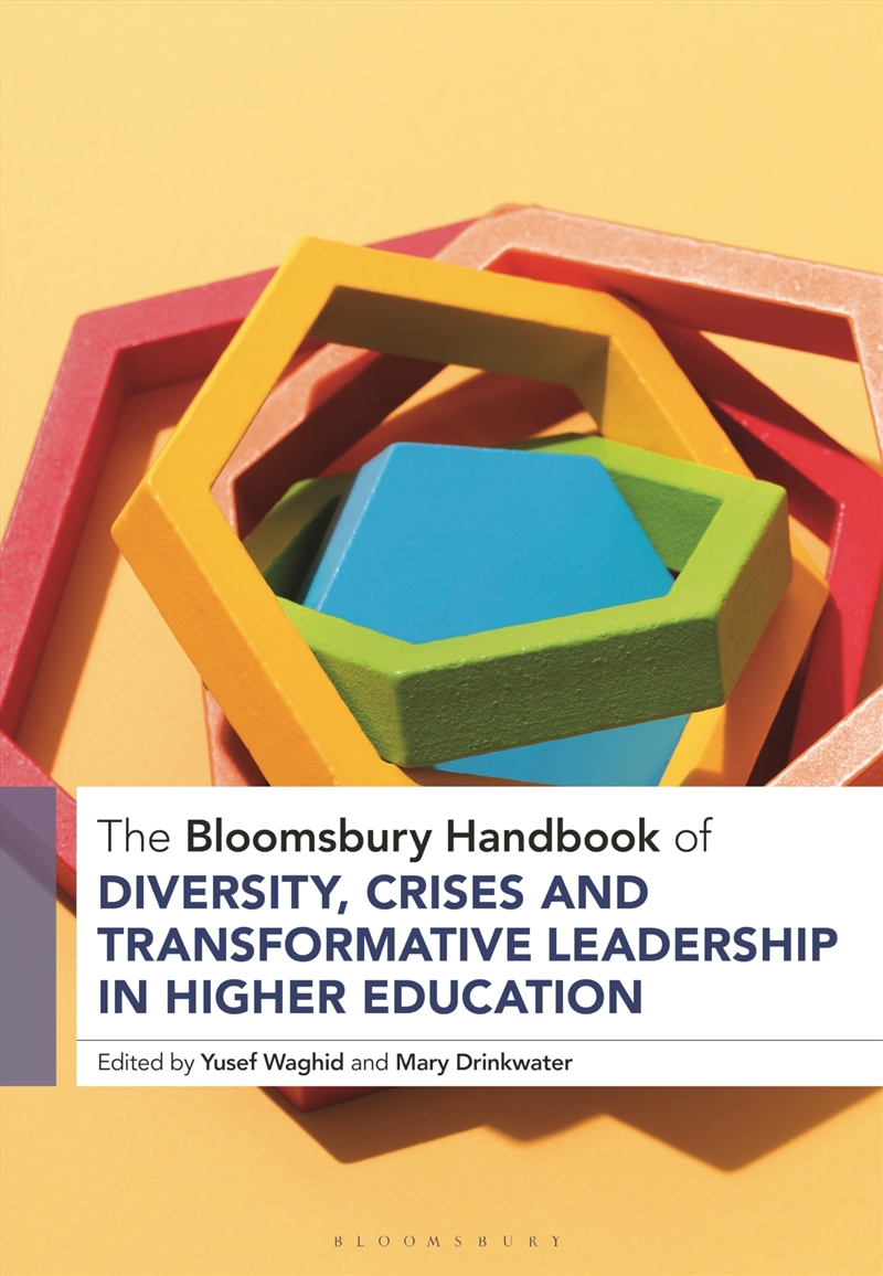 The Bloomsbury Handbook of Diversity, Crises and Transformative Leadership in Higher Education (Bloo/Product Detail/Reading