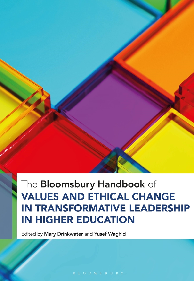 The Bloomsbury Handbook of Values and Ethical Change in Transformative Leadership in Higher Educatio/Product Detail/Reading