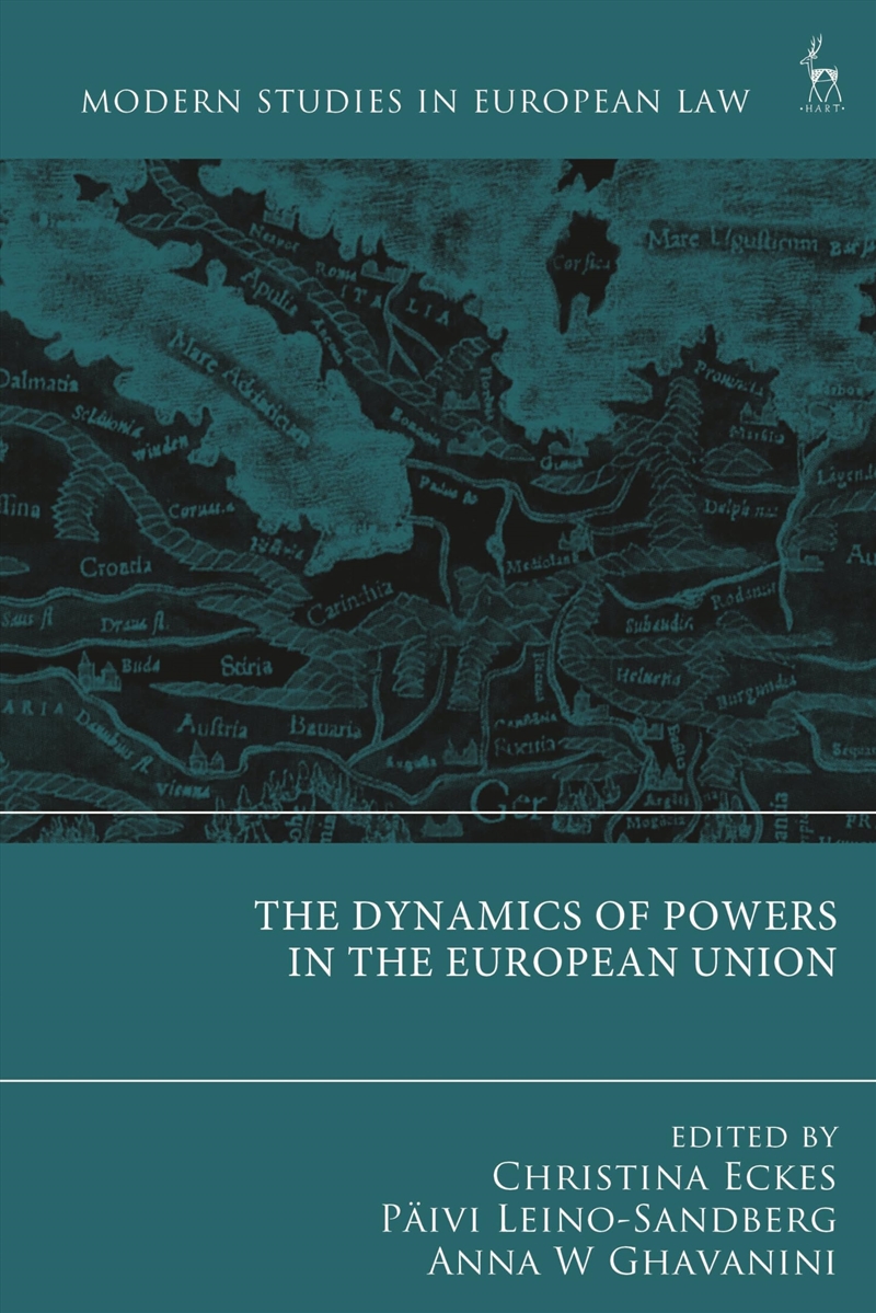 The Dynamics of Powers in the European Union (Modern Studies in European Law)/Product Detail/Reading