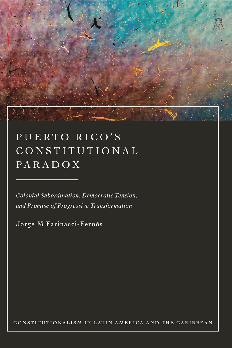 Puerto Rico’s Constitutional Paradox: Colonial Subordination, Democratic Tension, and Promise of Pro/Product Detail/Reading