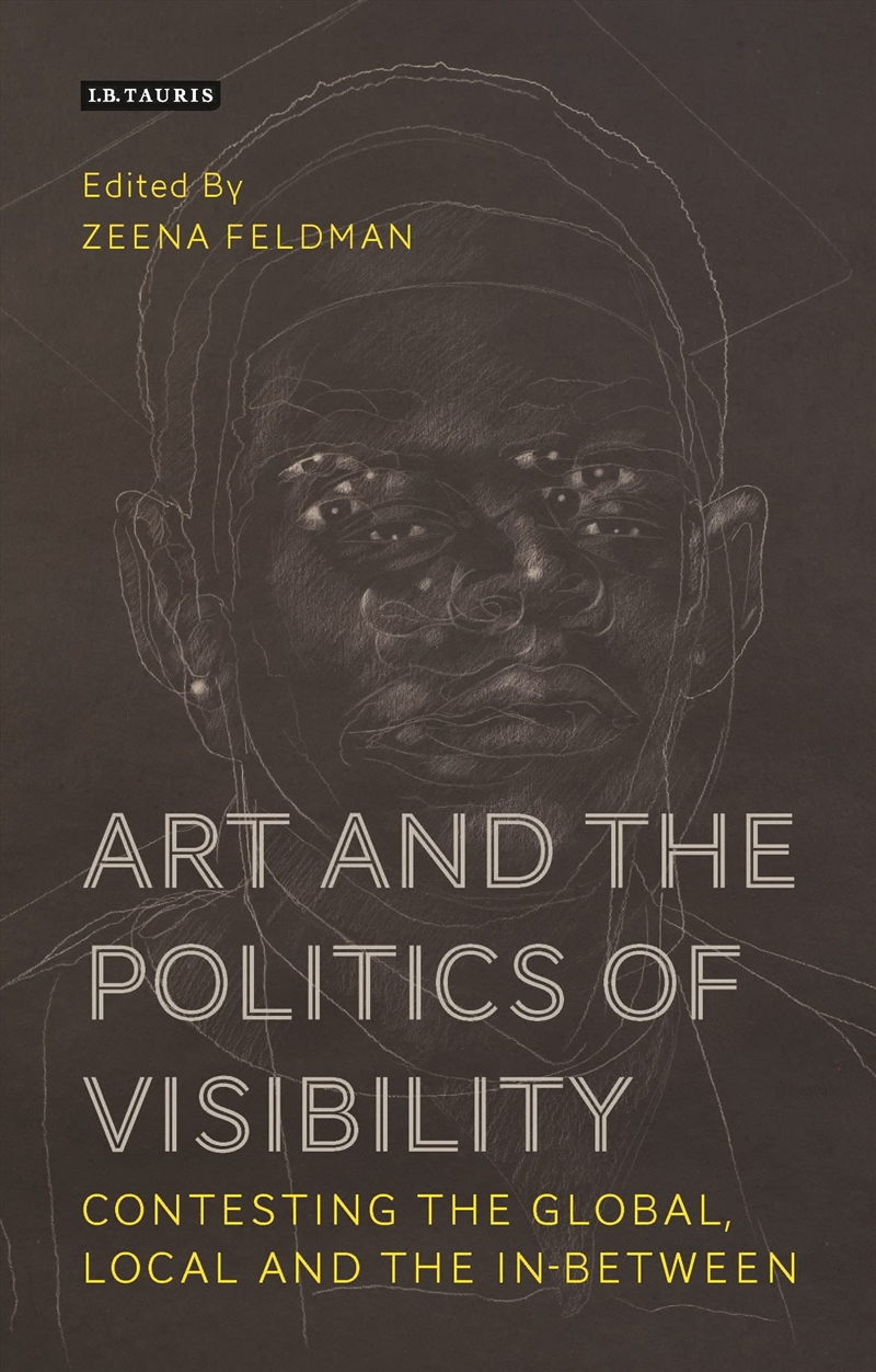 Art and the Politics of Visibility: Contesting the Global, Local and the In-Between/Product Detail/Reading