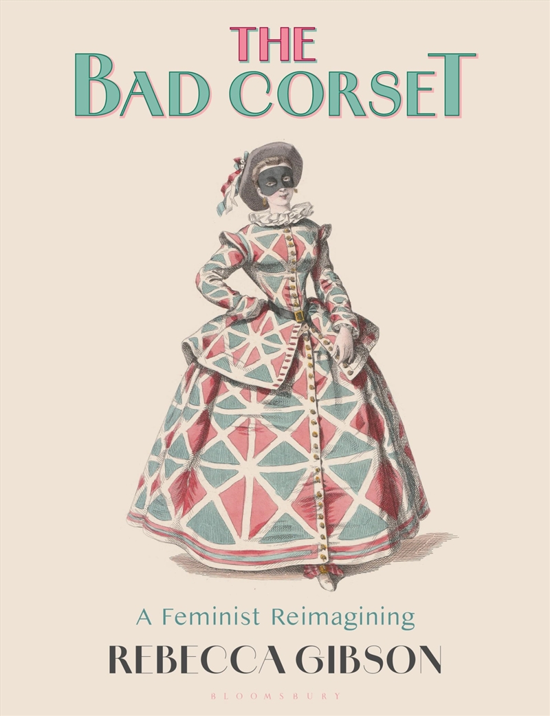 The Bad Corset: A Feminist Reimagining/Product Detail/Fashion & Style Guides