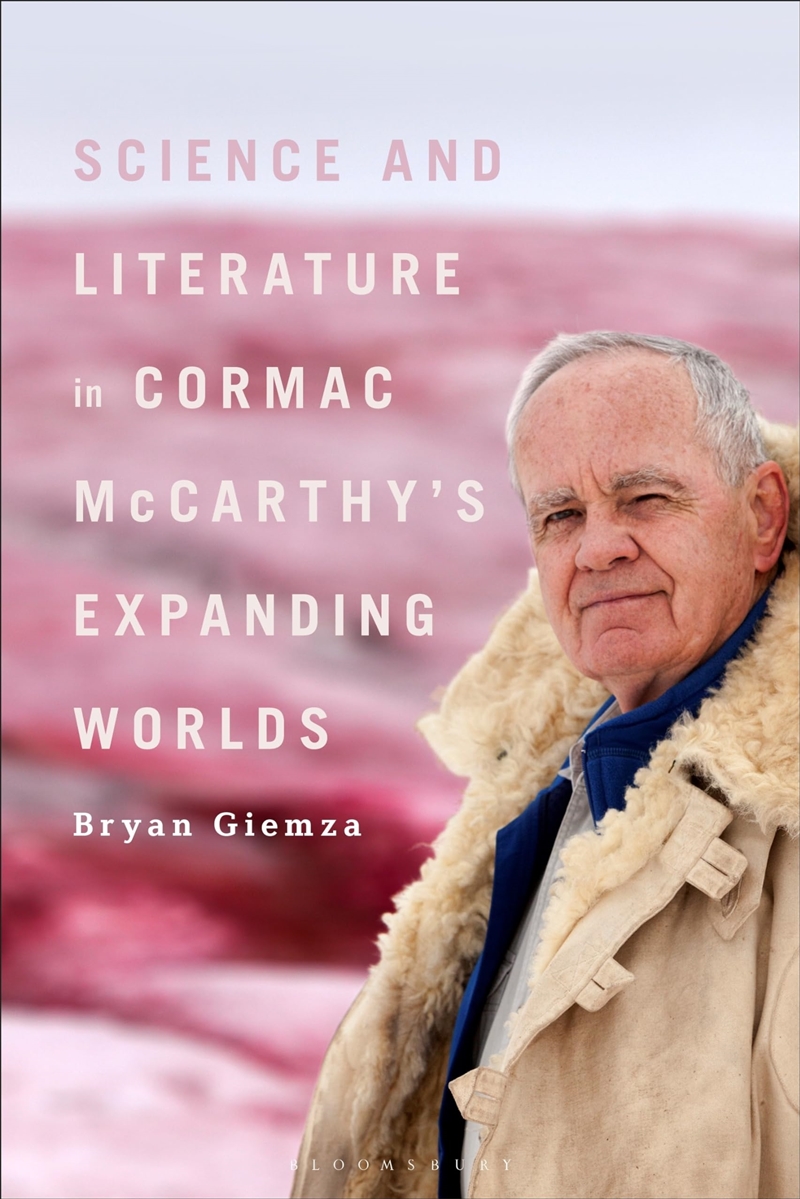 Science and Literature in Cormac McCarthy’s Expanding Worlds/Product Detail/Literature & Poetry