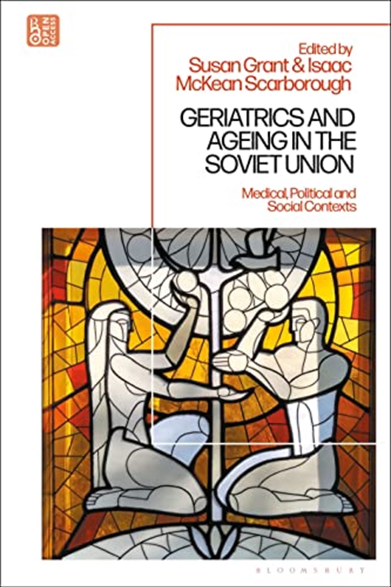 Geriatrics and Ageing in the Soviet Union: Medical, Political and Social Contexts/Product Detail/History