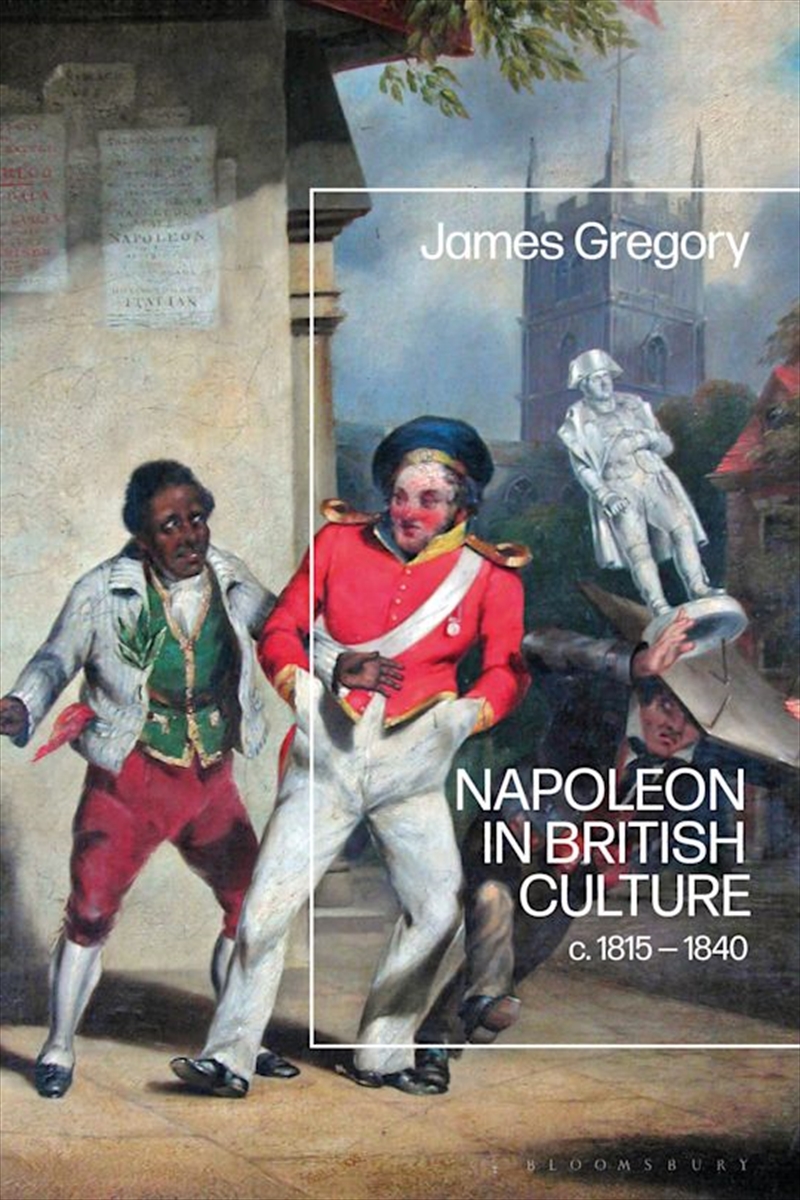 Napoleon in British Culture: c.1815 - 1840/Product Detail/History