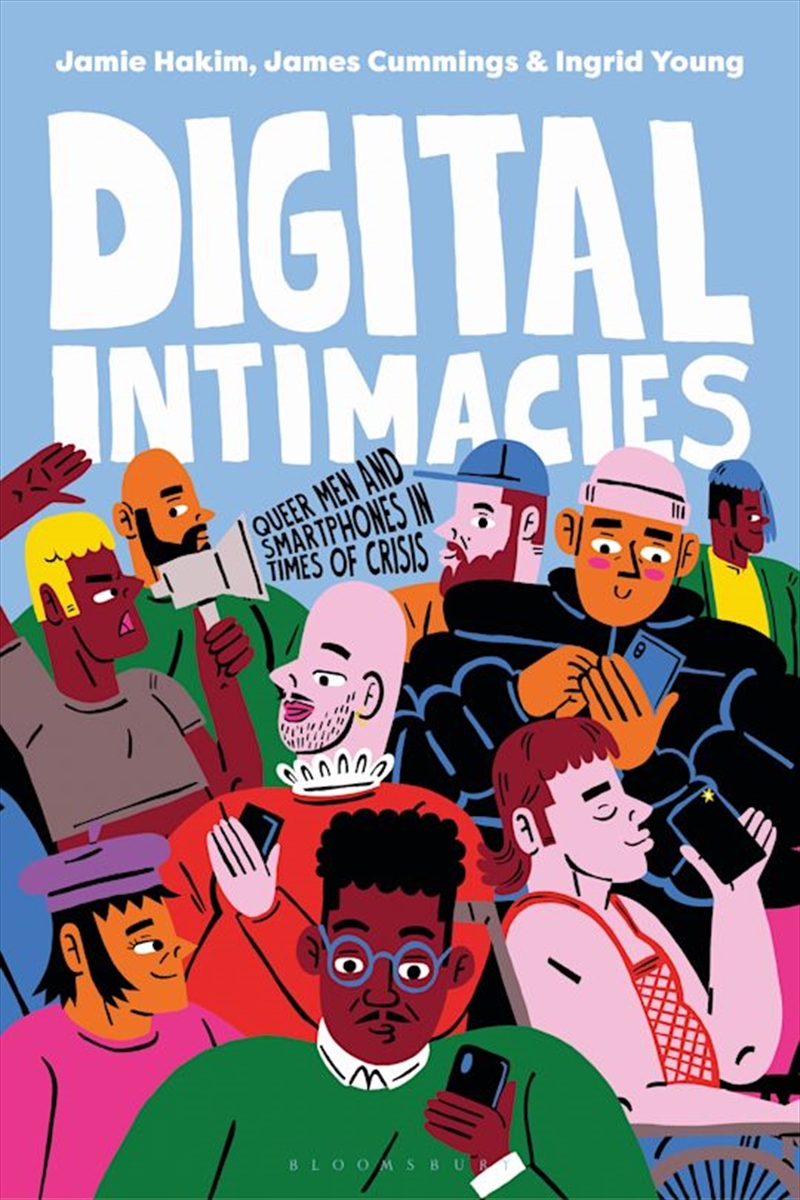 Digital Intimacies: Queer Men and Smartphones in Times of Crisis/Product Detail/Society & Culture