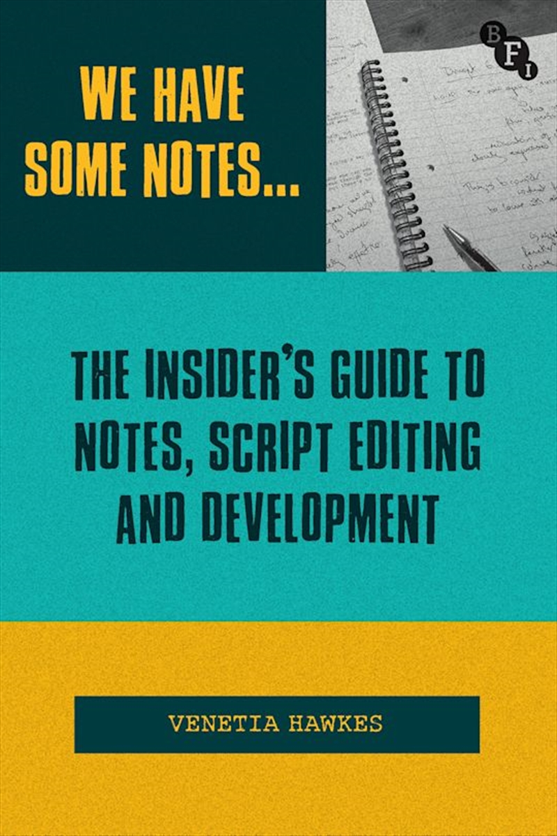 We Have Some Notes.: The Insider's Guide to Notes, Script Editing and Development/Product Detail/Arts & Entertainment