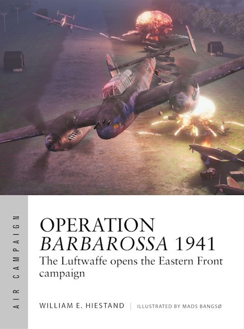 Operation Barbarossa 1941: The Luftwaffe opens the Eastern Front campaign/Product Detail/History