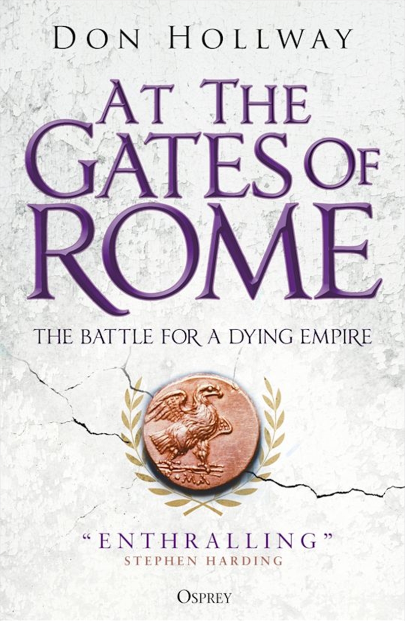 At the Gates of Rome: The Battle for a Dying Empire/Product Detail/History