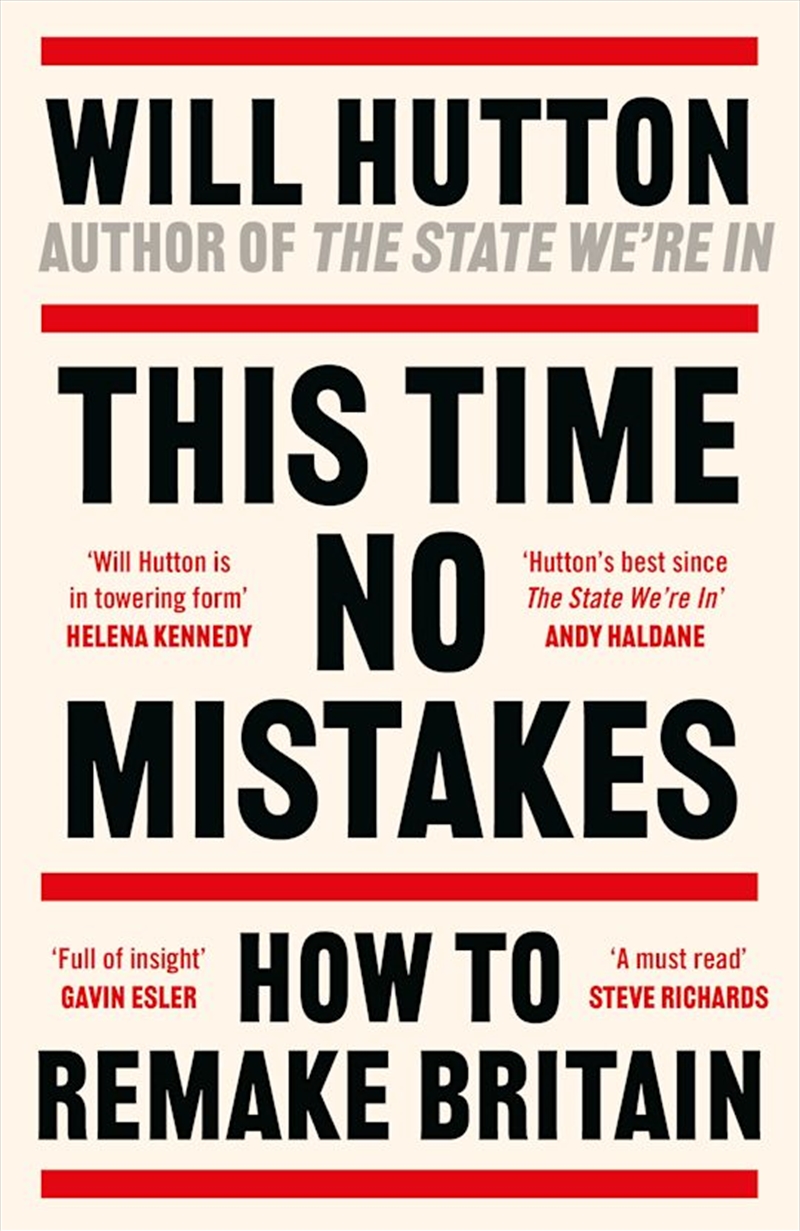 This Time No Mistakes: How to Remake Britain/Product Detail/Politics & Government