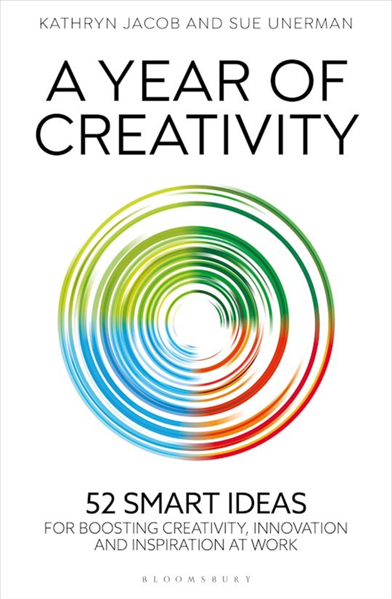 A Year of Creativity: 52 smart ideas for boosting creativity, innovation and inspiration at work/Product Detail/Self Help & Personal Development