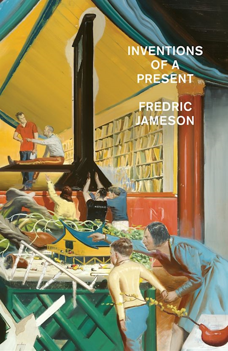 The Invention of the Present: Studies in the Modern Novel/Product Detail/Literature & Poetry