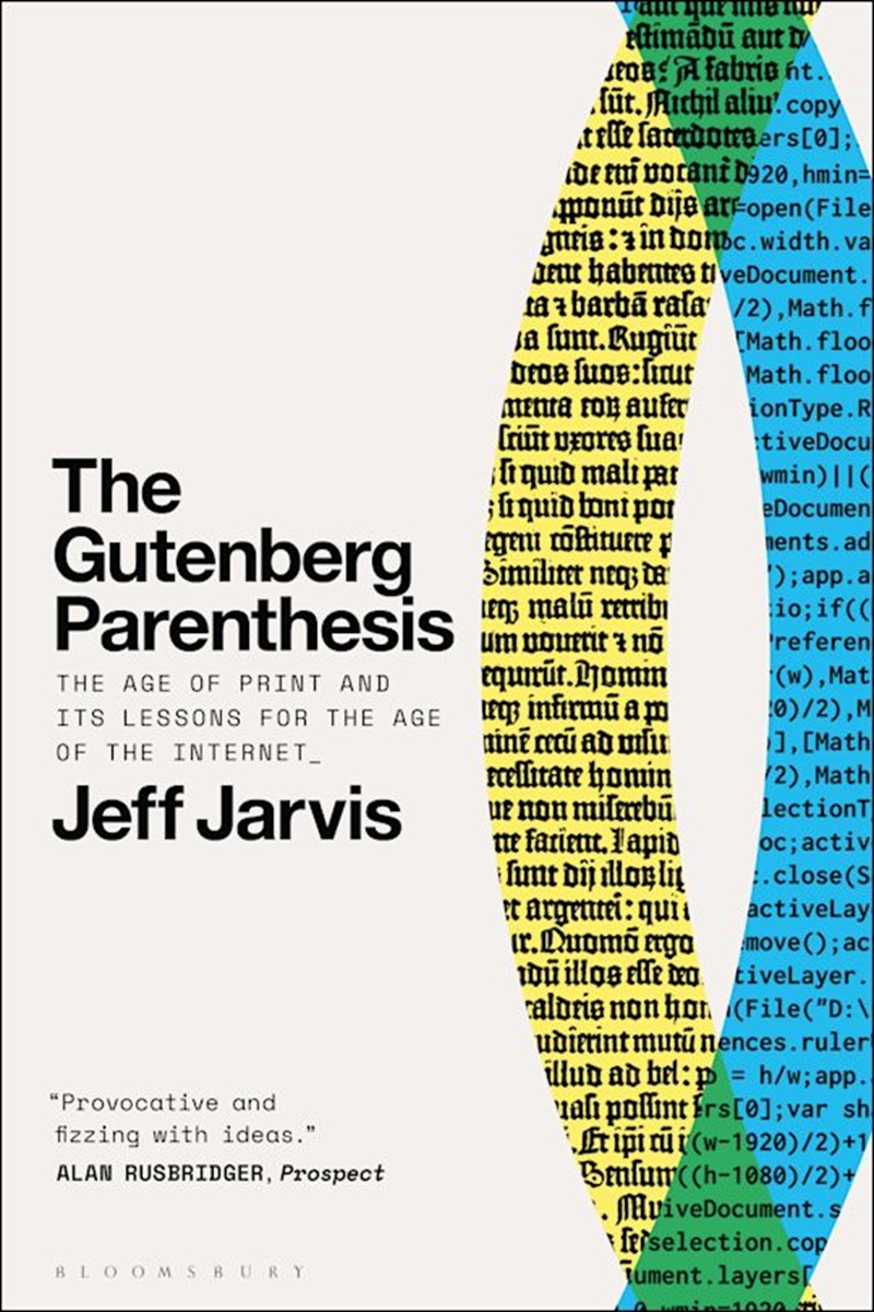 The Gutenberg Parenthesis: The Age of Print and Its Lessons for the Ageof the Internet/Product Detail/Literature & Poetry