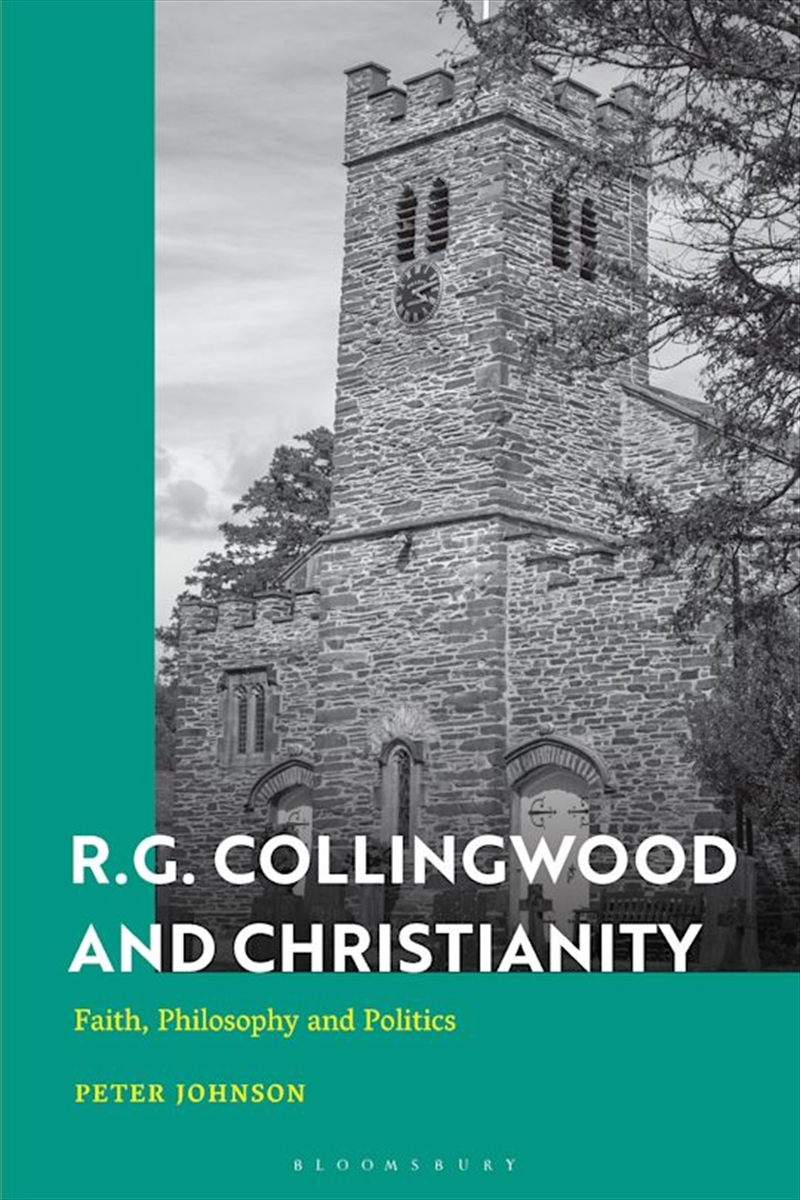 R.G. Collingwood and Christianity: Faith, Philosophy and Politics/Product Detail/History