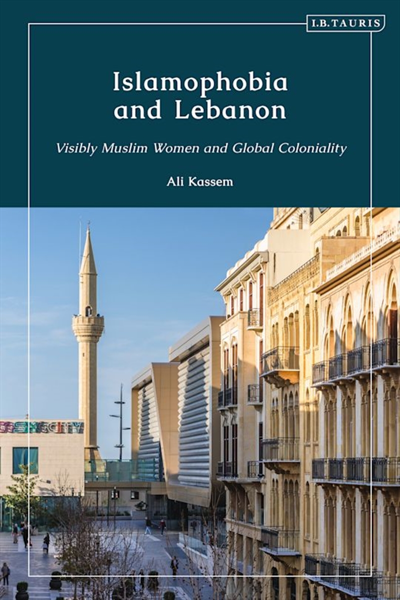 Islamophobia and Lebanon: Visibly Muslim Women and Global Coloniality/Product Detail/History