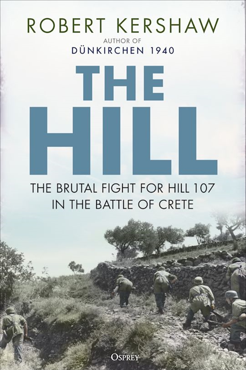 The Hill: The brutal fight for Hill 107 in the Battle of Crete/Product Detail/History