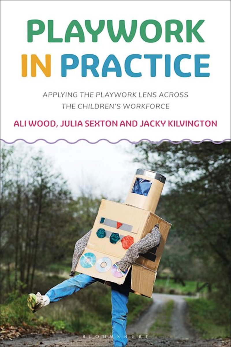 Playwork in Practice: Applying the Playwork Lens Across the Children's Workforce/Product Detail/Reading