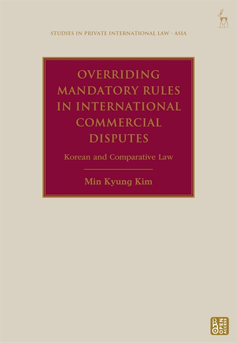 Overriding Mandatory Rules in International Commercial Disputes: Koreanand Comparative Law/Product Detail/Reading